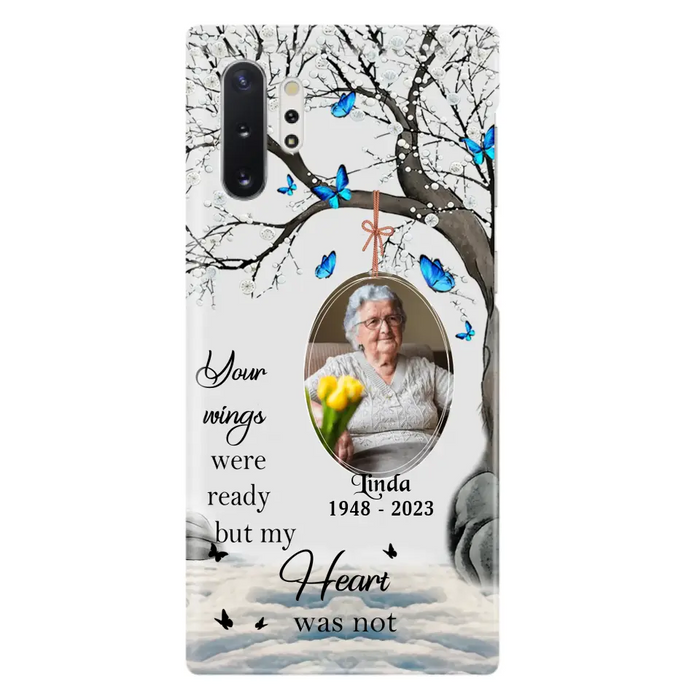 Personalized Memorial Photo Phone Case - Upload Photo - Memorial Gift Idea For Family Member - Your Wings Were Ready But My Heart Was Not - Case For iPhone/Samsung