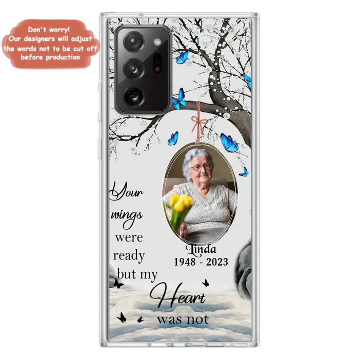 Personalized Memorial Photo Phone Case - Upload Photo - Memorial Gift Idea For Family Member - Your Wings Were Ready But My Heart Was Not - Case For iPhone/Samsung