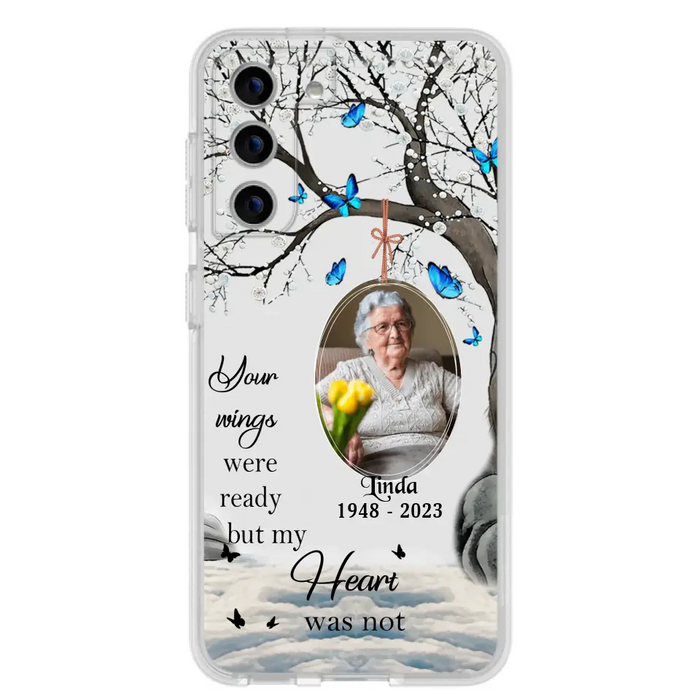 Personalized Memorial Photo Phone Case - Upload Photo - Memorial Gift Idea For Family Member - Your Wings Were Ready But My Heart Was Not - Case For iPhone/Samsung