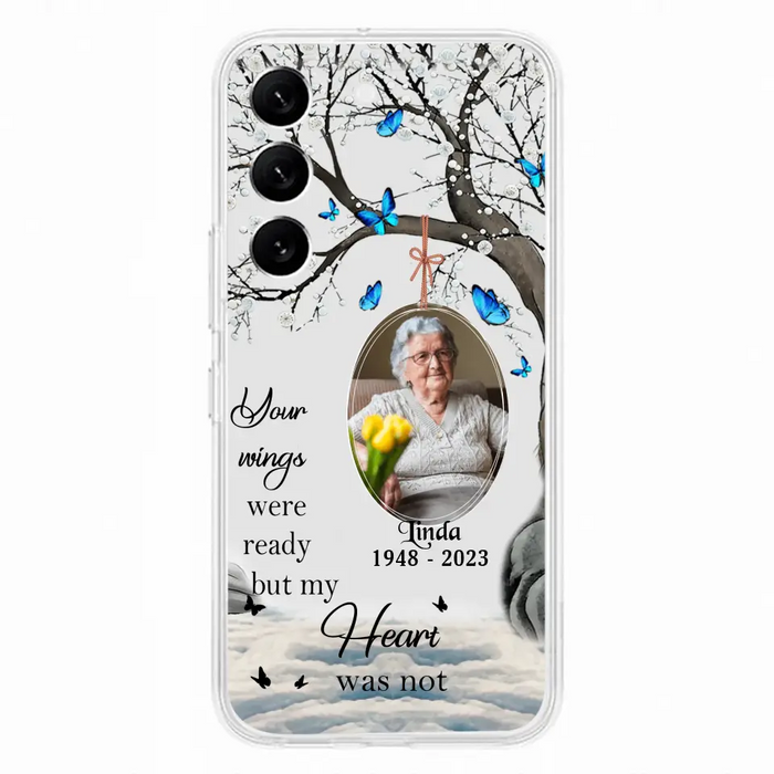 Personalized Memorial Photo Phone Case - Upload Photo - Memorial Gift Idea For Family Member - Your Wings Were Ready But My Heart Was Not - Case For iPhone/Samsung