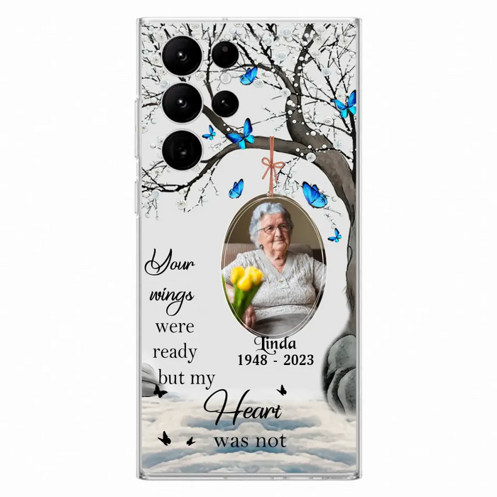 Personalized Memorial Photo Phone Case - Upload Photo - Memorial Gift Idea For Family Member - Your Wings Were Ready But My Heart Was Not - Case For iPhone/Samsung