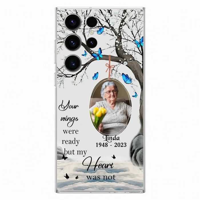 Personalized Memorial Photo Phone Case - Upload Photo - Memorial Gift Idea For Family Member - Your Wings Were Ready But My Heart Was Not - Case For iPhone/Samsung