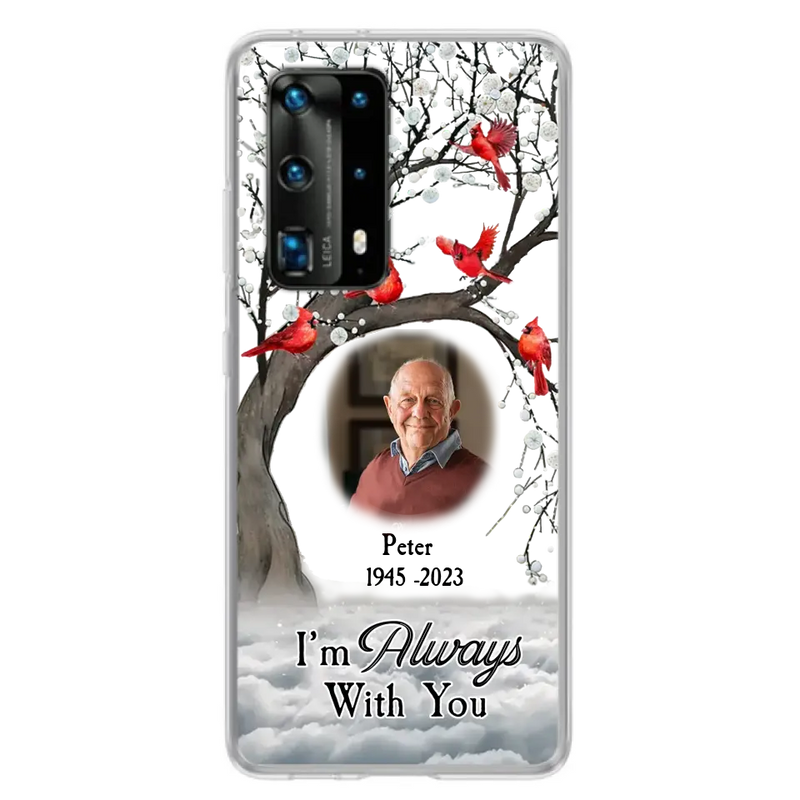 Custom Personalized Memorial Photo Phone Case - Upload Photo - Memorial Gift Idea For Family Member - I'm Always With You - Case For Xiaomi/ Oppo/ Huawei