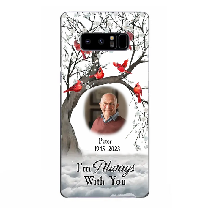 Personalized Memorial Photo Phone Case - Upload Photo - Memorial Gift Idea For Family Member - I'm Always With You - Case For iPhone/Samsung