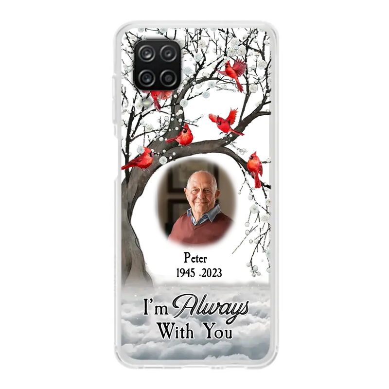 Personalized Memorial Photo Phone Case - Upload Photo - Memorial Gift Idea For Family Member - I'm Always With You - Case For iPhone/Samsung