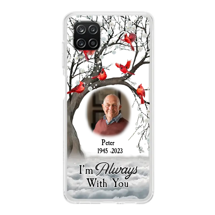 Personalized Memorial Photo Phone Case - Upload Photo - Memorial Gift Idea For Family Member - I'm Always With You - Case For iPhone/Samsung