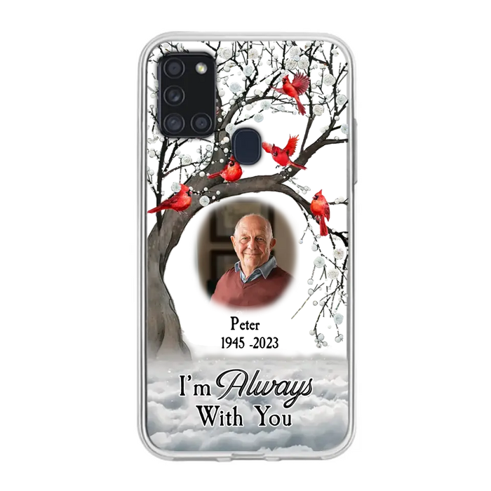 Personalized Memorial Photo Phone Case - Upload Photo - Memorial Gift Idea For Family Member - I'm Always With You - Case For iPhone/Samsung