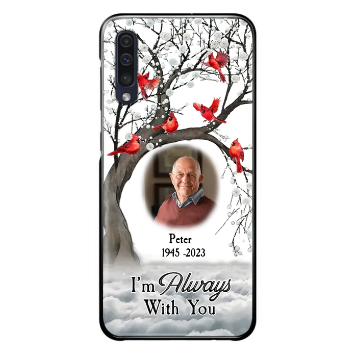 Personalized Memorial Photo Phone Case - Upload Photo - Memorial Gift Idea For Family Member - I'm Always With You - Case For iPhone/Samsung