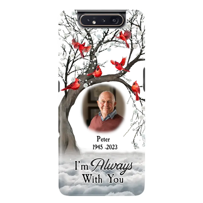 Personalized Memorial Photo Phone Case - Upload Photo - Memorial Gift Idea For Family Member - I'm Always With You - Case For iPhone/Samsung