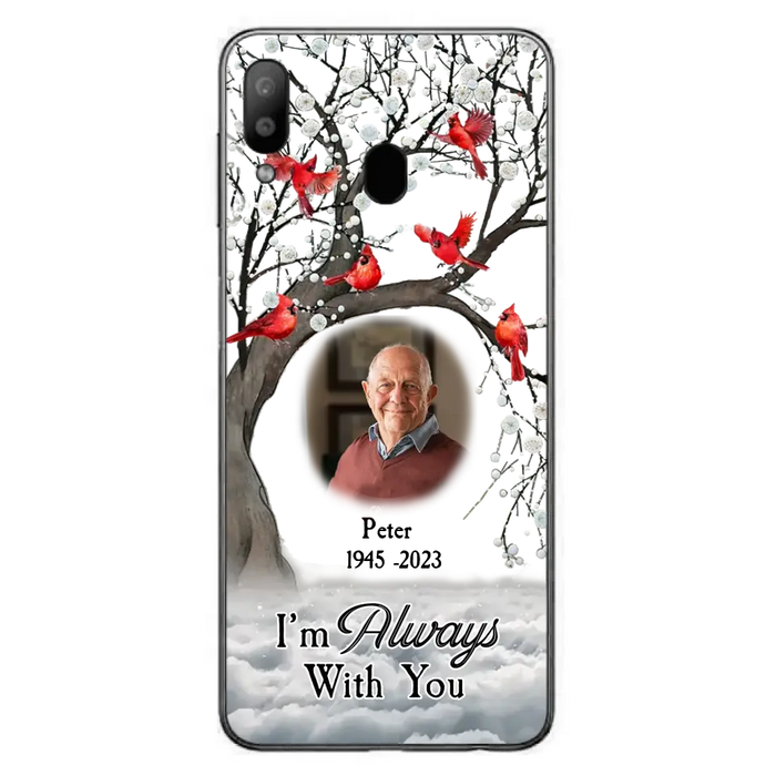 Personalized Memorial Photo Phone Case - Upload Photo - Memorial Gift Idea For Family Member - I'm Always With You - Case For iPhone/Samsung