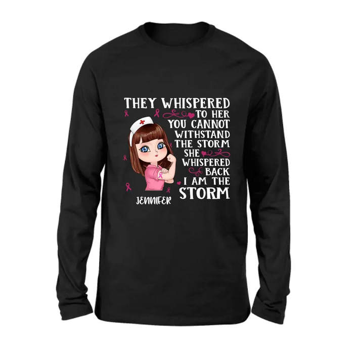 Personalized Breast Cancer Girl Shirt/Hoodie - Gift Idea For Breast Cancer Girl - She Whispered Back I Am The Storm