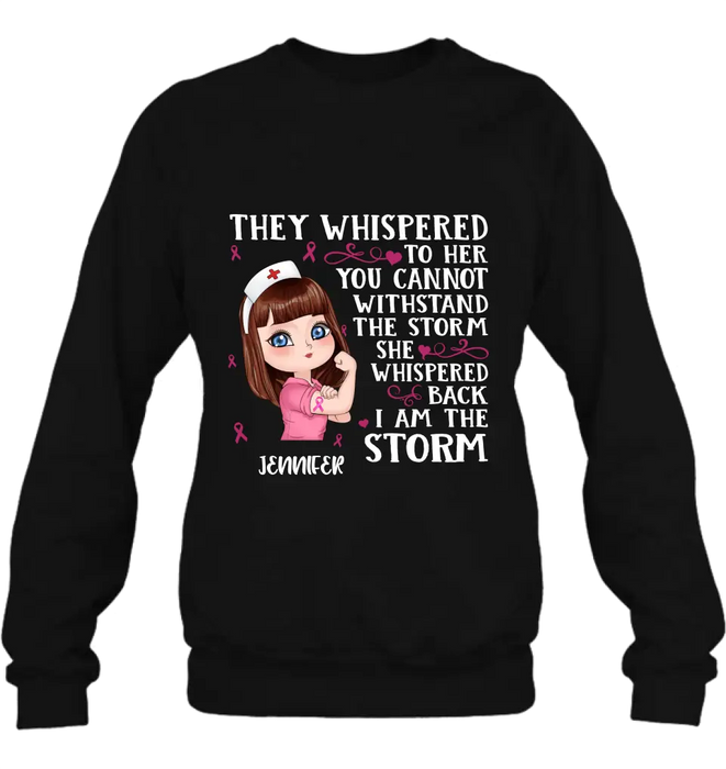 Personalized Breast Cancer Girl Shirt/Hoodie - Gift Idea For Breast Cancer Girl - She Whispered Back I Am The Storm