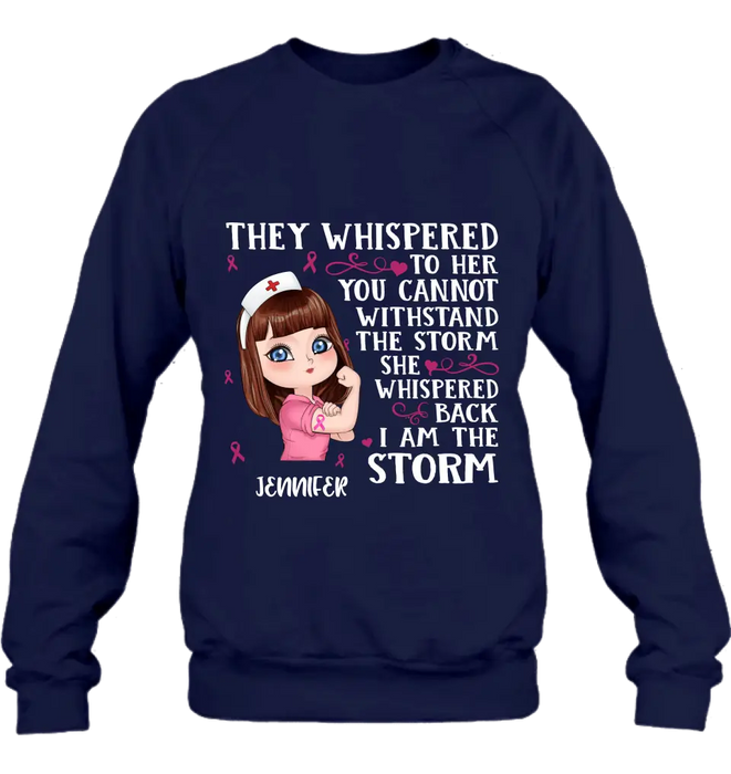 Personalized Breast Cancer Girl Shirt/Hoodie - Gift Idea For Breast Cancer Girl - She Whispered Back I Am The Storm