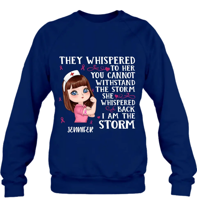 Personalized Breast Cancer Girl Shirt/Hoodie - Gift Idea For Breast Cancer Girl - She Whispered Back I Am The Storm