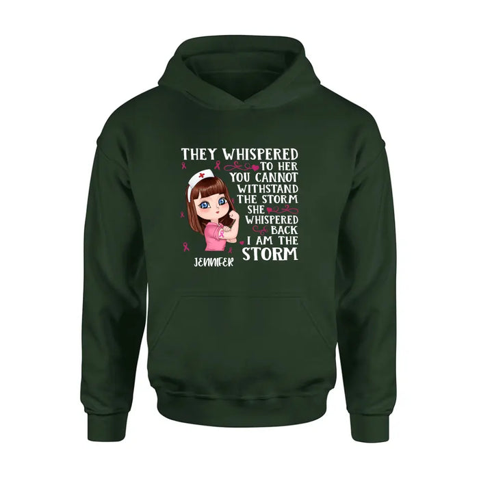 Personalized Breast Cancer Girl Shirt/Hoodie - Gift Idea For Breast Cancer Girl - She Whispered Back I Am The Storm
