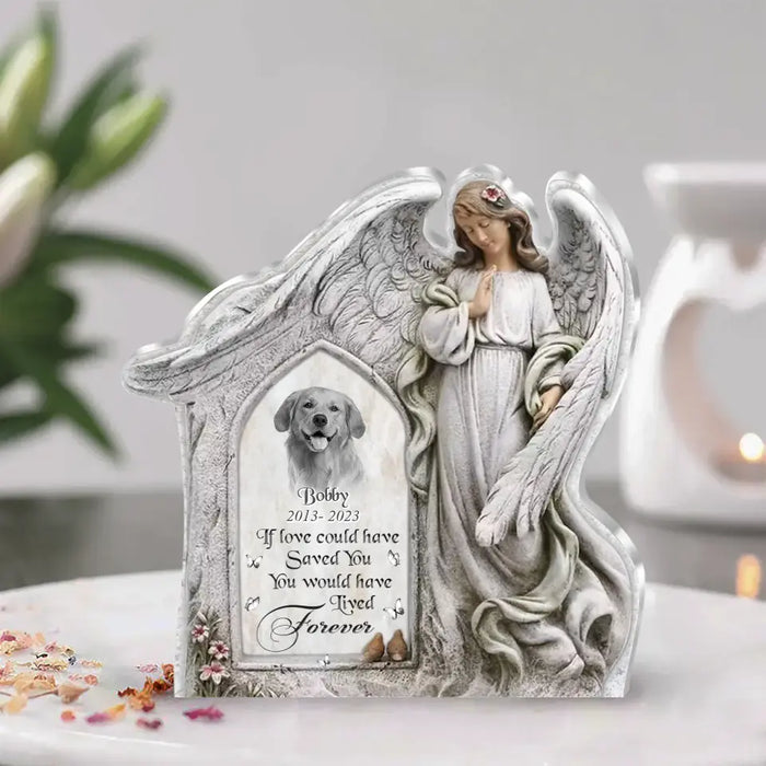 Personalized Angel Wings Acrylic Plaque - Upload Photo - Memorial Gift Idea For Christmas/Pet Lover - If Love Could Have Saved You You Would Have Lived Forever