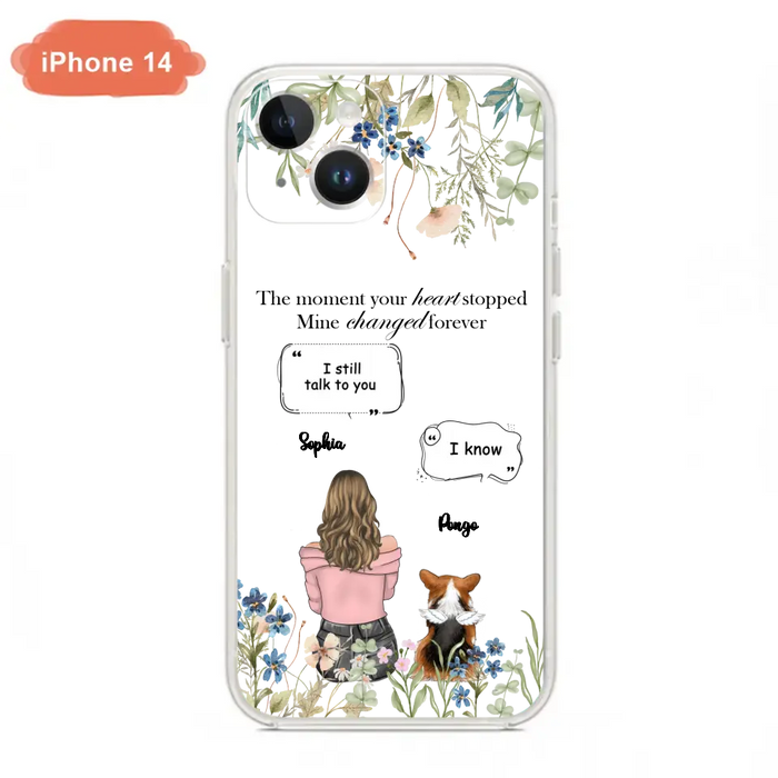 Personalized Memorial Dog Mom Phone Case - Up to 4 Dogs - Gift Idea for Dog Lovers/Owners - The Moment Your Heart Stopped Mine Changed Forever - Case For iPhone/Samsung