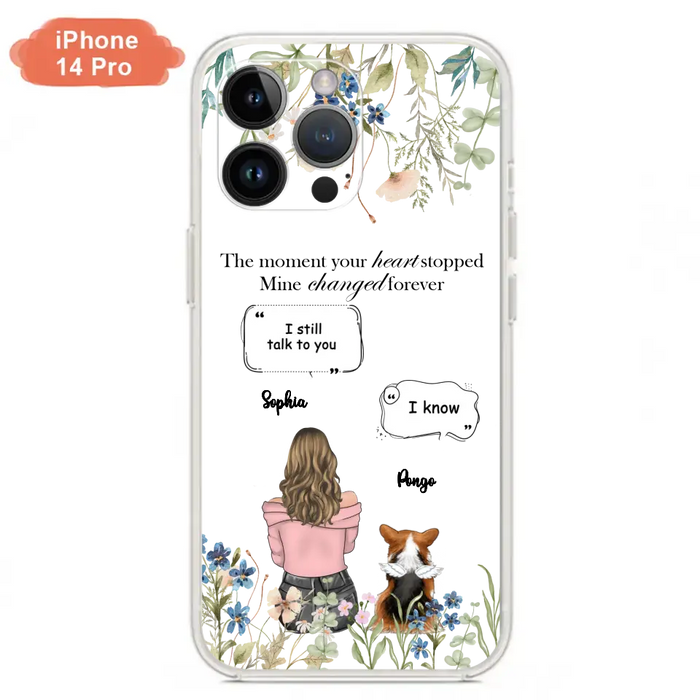 Personalized Memorial Dog Mom Phone Case - Up to 4 Dogs - Gift Idea for Dog Lovers/Owners - The Moment Your Heart Stopped Mine Changed Forever - Case For iPhone/Samsung
