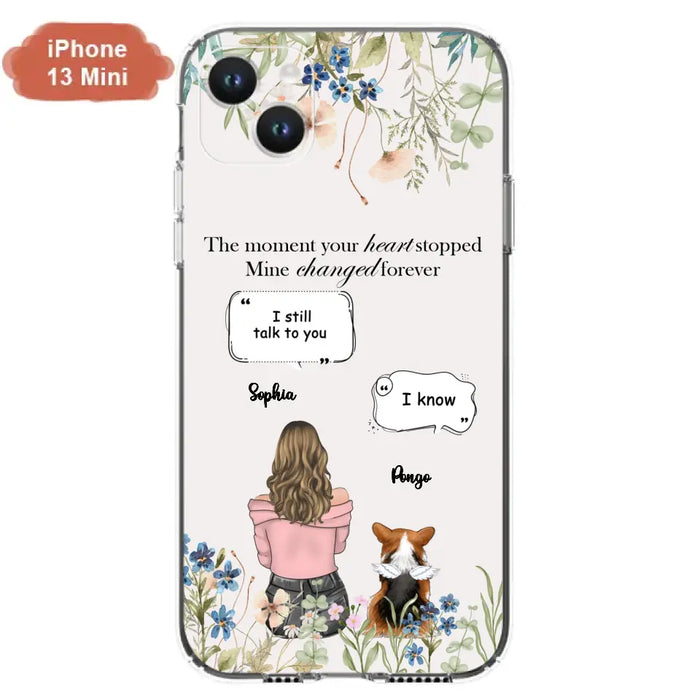 Personalized Memorial Dog Mom Phone Case - Up to 4 Dogs - Gift Idea for Dog Lovers/Owners - The Moment Your Heart Stopped Mine Changed Forever - Case For iPhone/Samsung