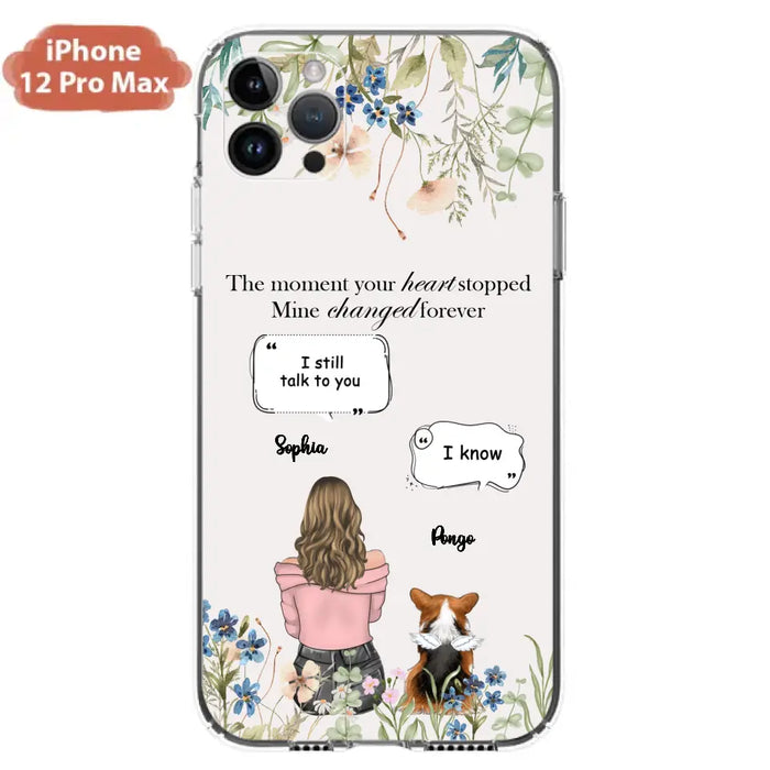 Personalized Memorial Dog Mom Phone Case - Up to 4 Dogs - Gift Idea for Dog Lovers/Owners - The Moment Your Heart Stopped Mine Changed Forever - Case For iPhone/Samsung
