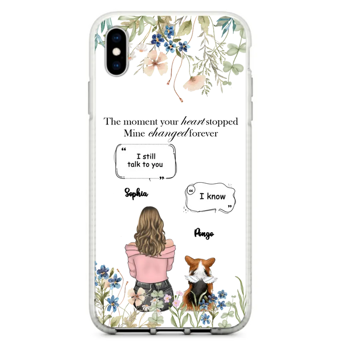 Personalized Memorial Dog Mom Phone Case - Up to 4 Dogs - Gift Idea for Dog Lovers/Owners - The Moment Your Heart Stopped Mine Changed Forever - Case For iPhone/Samsung