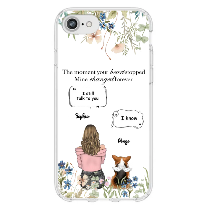 Personalized Memorial Dog Mom Phone Case - Up to 4 Dogs - Gift Idea for Dog Lovers/Owners - The Moment Your Heart Stopped Mine Changed Forever - Case For iPhone/Samsung