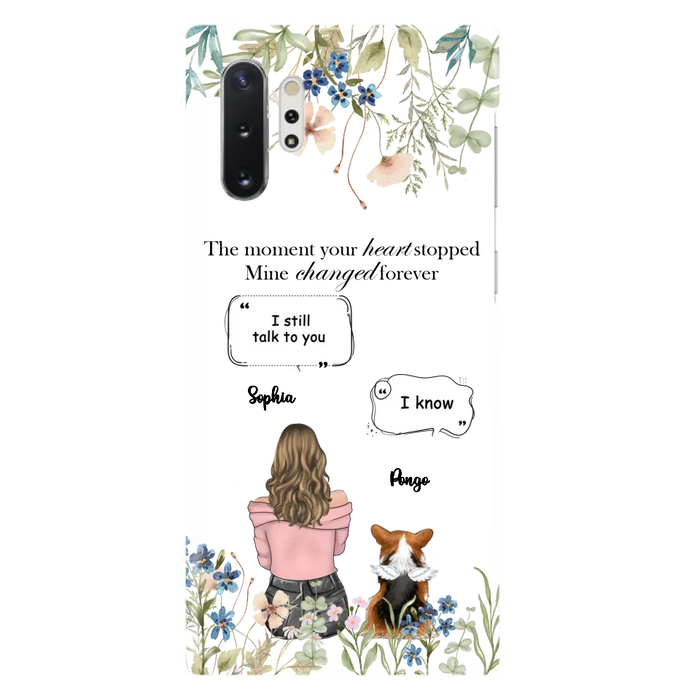Personalized Memorial Dog Mom Phone Case - Up to 4 Dogs - Gift Idea for Dog Lovers/Owners - The Moment Your Heart Stopped Mine Changed Forever - Case For iPhone/Samsung
