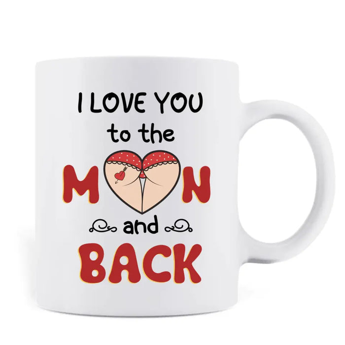 Personalized Peach Butt Coffee Mug - Gift Idea For Her/Girlfriend - I Adore You And Love Every Part Of You Especially Your Butt I Love Your Butt