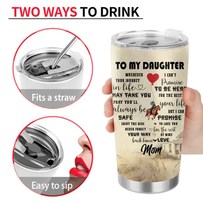 Personalized Horse Tumbler - Gift Idea For Horse Lovers - Upload Photo -  To My Daughter