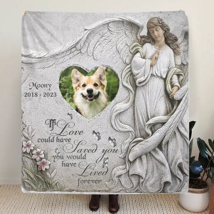 Personalized Memorial Pet Fleece Throw Blanket & Quilt - Upload Photo - Memorial Gift Idea For Pet Owners - If Love Could Have Saved You You Would Have Lived Forever