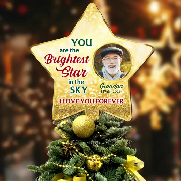 Personalized The Brightest Star Family Loss Tree Topper - Upload Photo - Memorial Gift Idea For Christmas - You Are The Brightest Star In The Sky I Love You Forever