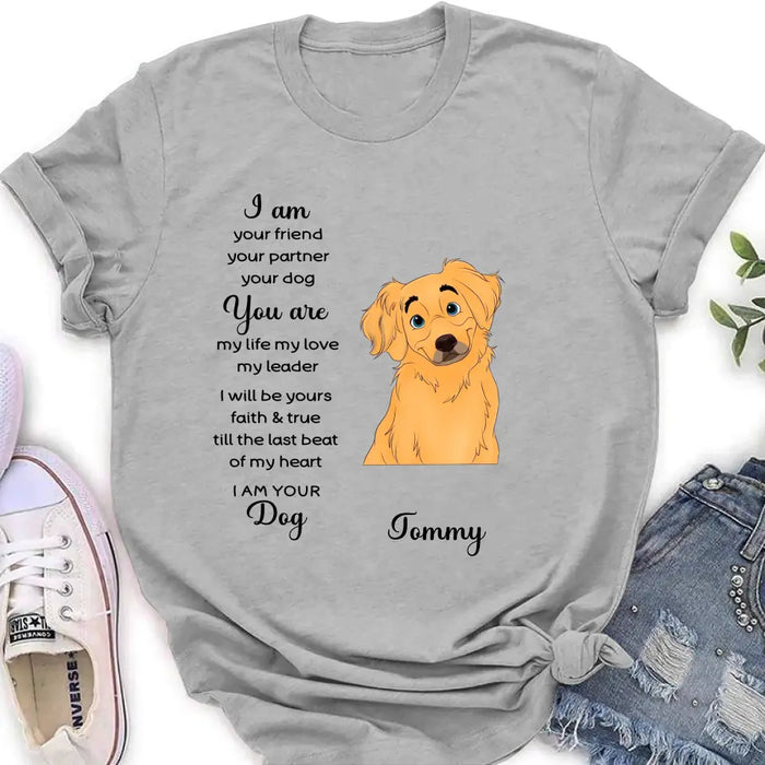 Personalized Dog Shirt/Hoodie - Gift For Dog Lover - I Am Your Friend Your Partner