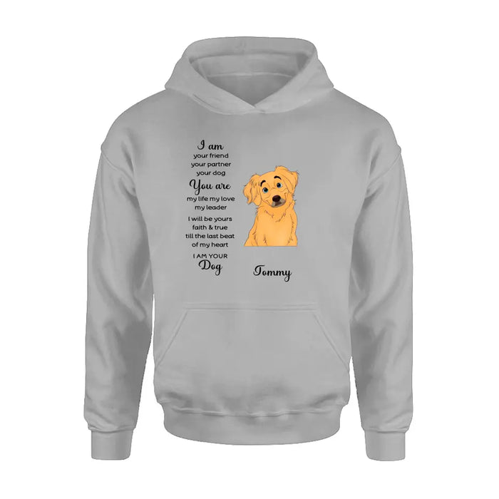 Personalized Dog Shirt/Hoodie - Gift For Dog Lover - I Am Your Friend Your Partner