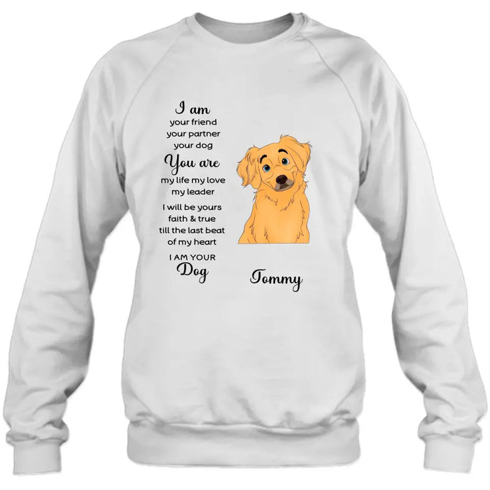 Personalized Dog Shirt/Hoodie - Gift For Dog Lover - I Am Your Friend Your Partner