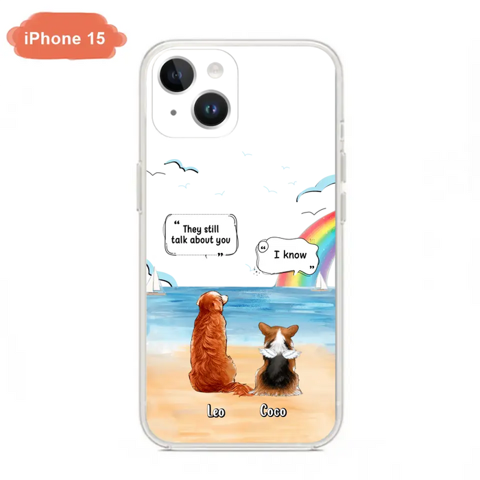 Personalized Memorial Pet Phone Case - Up to 4 Pets - Memorial Gift Idea for Dog/Cat Lovers - They Still Talk About You - Cases For iPhone/Samsung