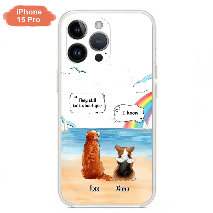 Personalized Memorial Pet Phone Case - Up to 4 Pets - Memorial Gift Idea for Dog/Cat Lovers - They Still Talk About You - Cases For iPhone/Samsung
