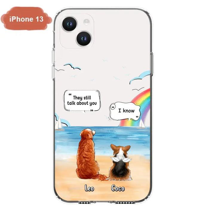 Personalized Memorial Pet Phone Case - Up to 4 Pets - Memorial Gift Idea for Dog/Cat Lovers - They Still Talk About You - Cases For iPhone/Samsung