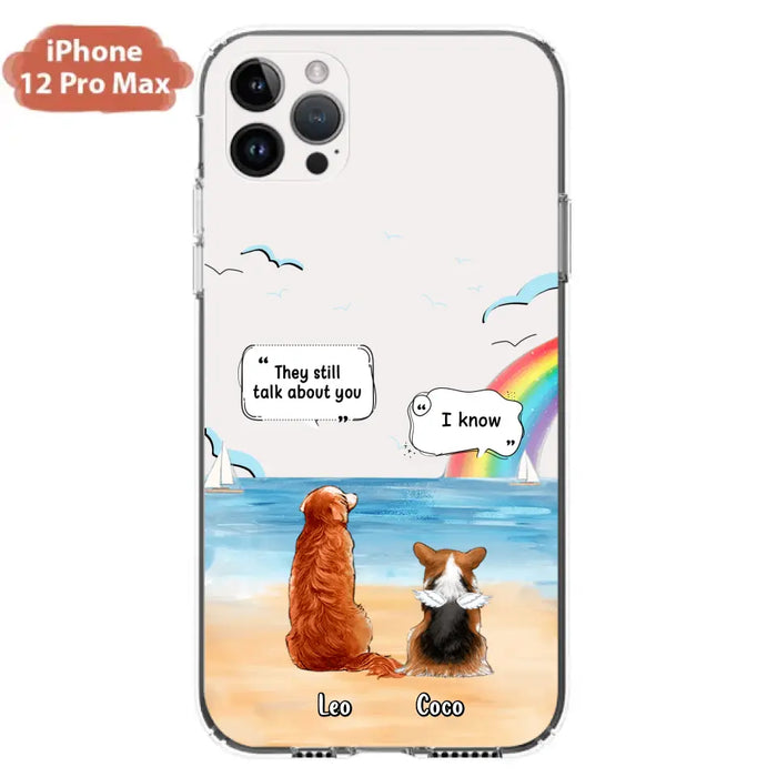 Personalized Memorial Pet Phone Case - Up to 4 Pets - Memorial Gift Idea for Dog/Cat Lovers - They Still Talk About You - Cases For iPhone/Samsung