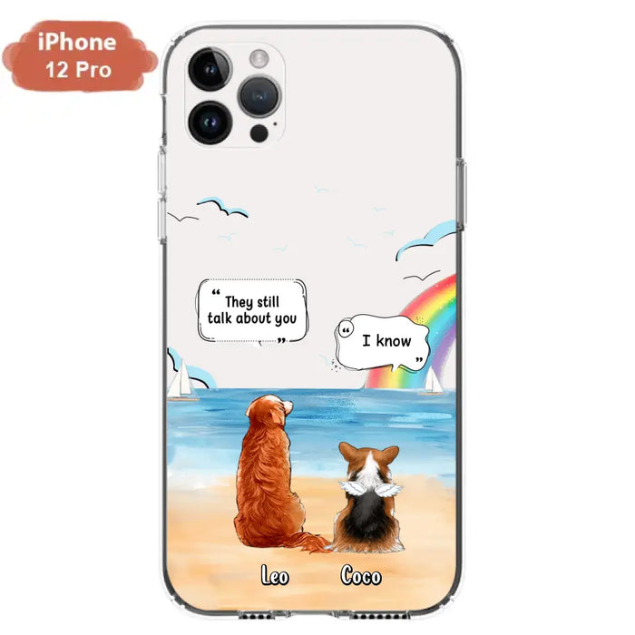 Personalized Memorial Pet Phone Case - Up to 4 Pets - Memorial Gift Idea for Dog/Cat Lovers - They Still Talk About You - Cases For iPhone/Samsung