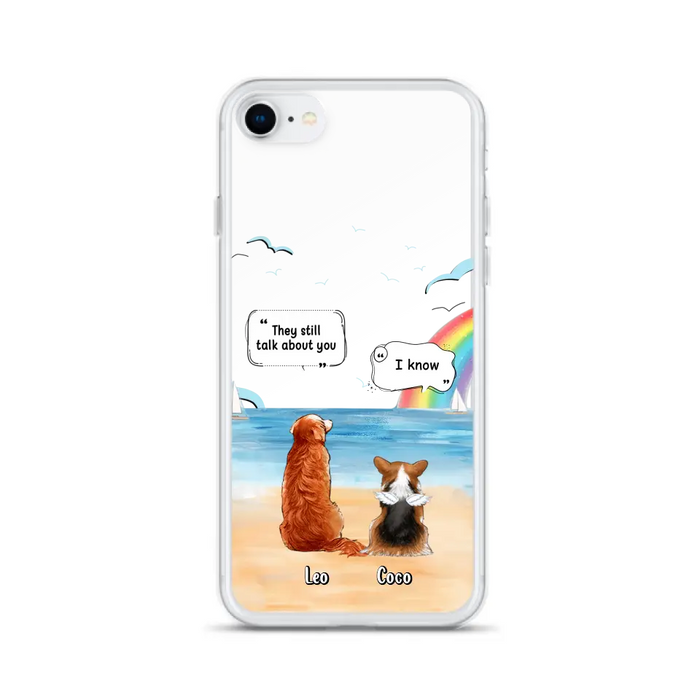 Personalized Memorial Pet Phone Case - Up to 4 Pets - Memorial Gift Idea for Dog/Cat Lovers - They Still Talk About You - Cases For iPhone/Samsung
