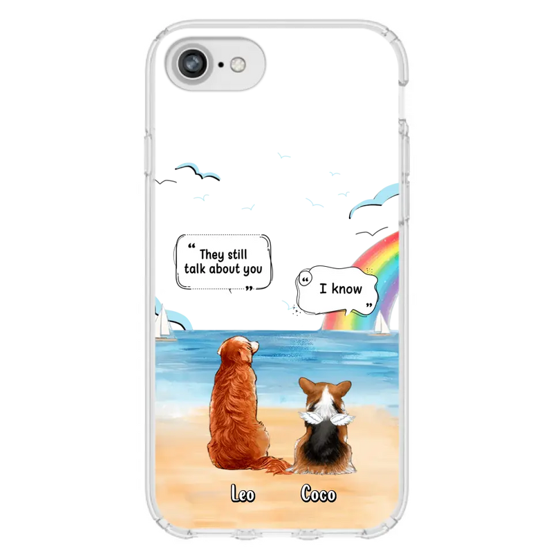 Personalized Memorial Pet Phone Case - Upto 4 Pets - Memorial Gift Idea for Dog/Cat Lovers - They Still Talk About You - Cases For iPhone/Samsung