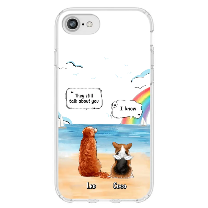 Personalized Memorial Pet Phone Case - Up to 4 Pets - Memorial Gift Idea for Dog/Cat Lovers - They Still Talk About You - Cases For iPhone/Samsung