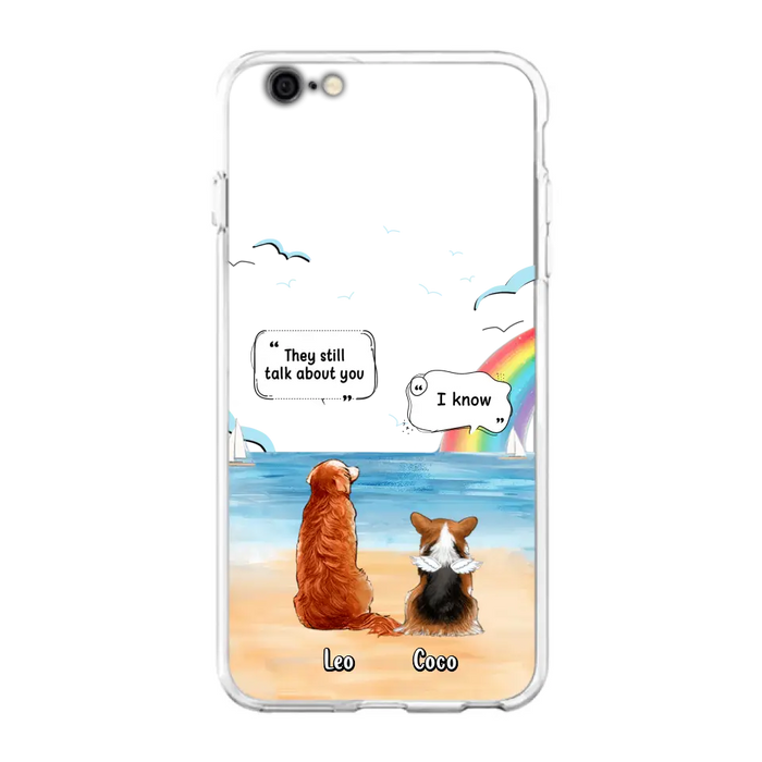 Personalized Memorial Pet Phone Case - Up to 4 Pets - Memorial Gift Idea for Dog/Cat Lovers - They Still Talk About You - Cases For iPhone/Samsung