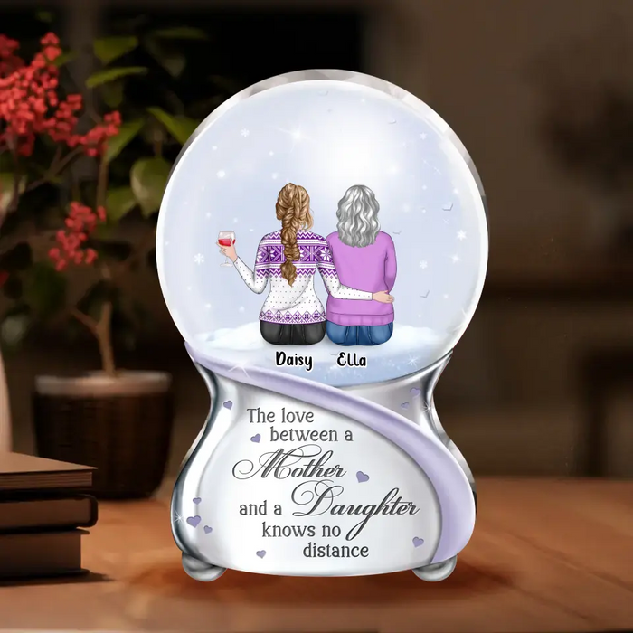 Personalized Mother And Daughter Acrylic Plaque - Mom With Up to 4 Daughters - Christmas Gift Idea For Mom/Daughters - The Love Between A Mother And A Daughter Knows No Distance