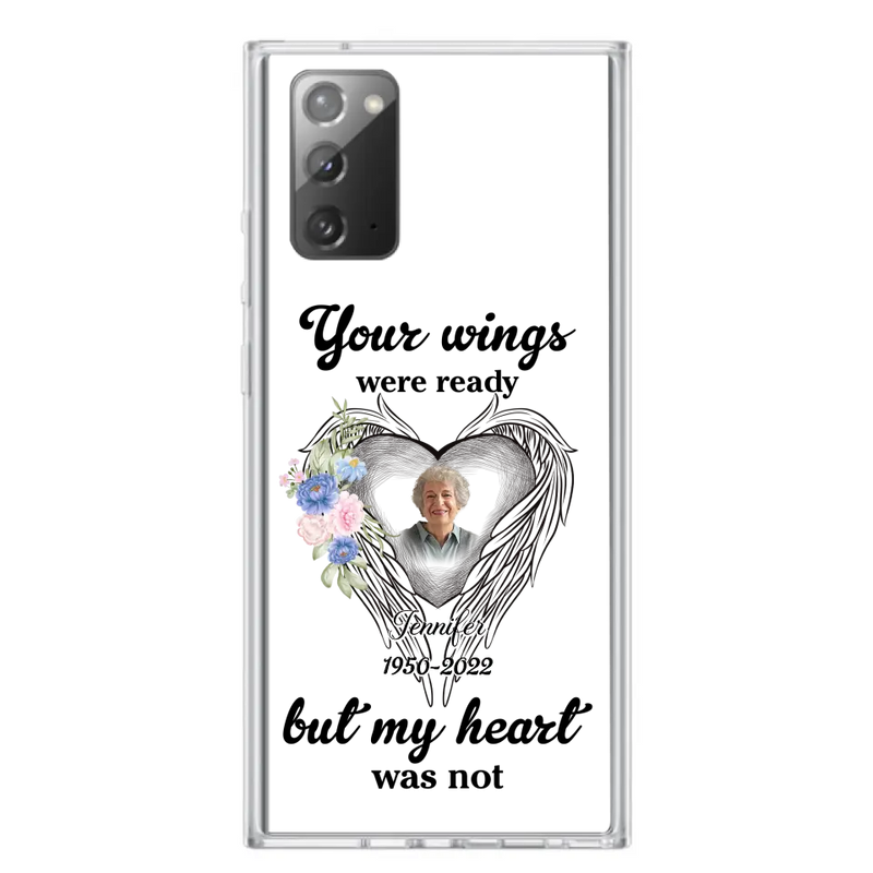 Custom Personalized Memorial Photo Phone Case - Memorial Gift Idea - Your Wings Were Ready But My Heart Was Not