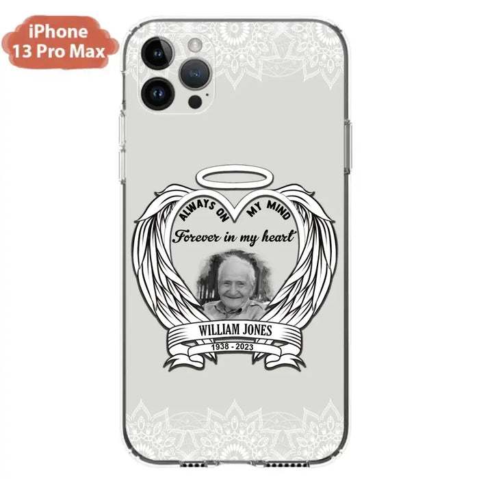 Custom Personalized Memorial Phone Case - Upload Photo - Memorial Gift Idea For Family Member - Always On My Mind Forever in My Heart - Case For iPhone/Samsung