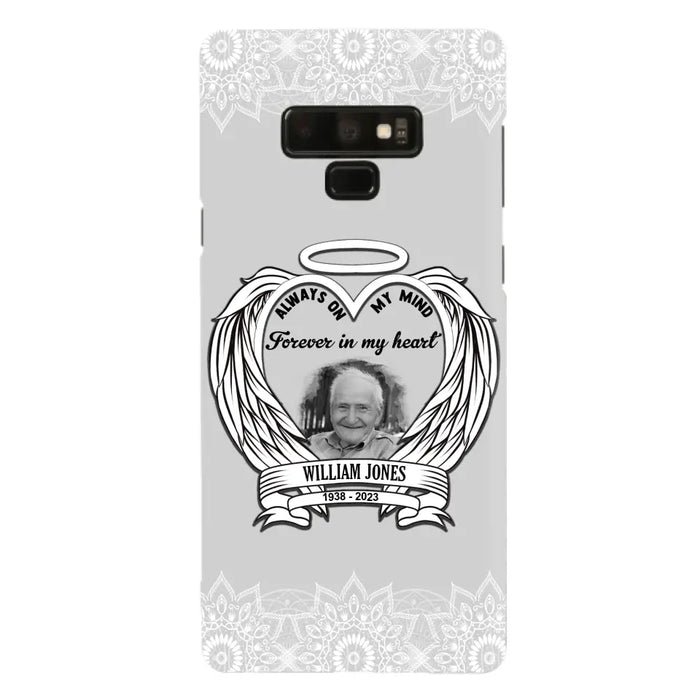 Custom Personalized Memorial Phone Case - Upload Photo - Memorial Gift Idea For Family Member - Always On My Mind Forever in My Heart - Case For iPhone/Samsung