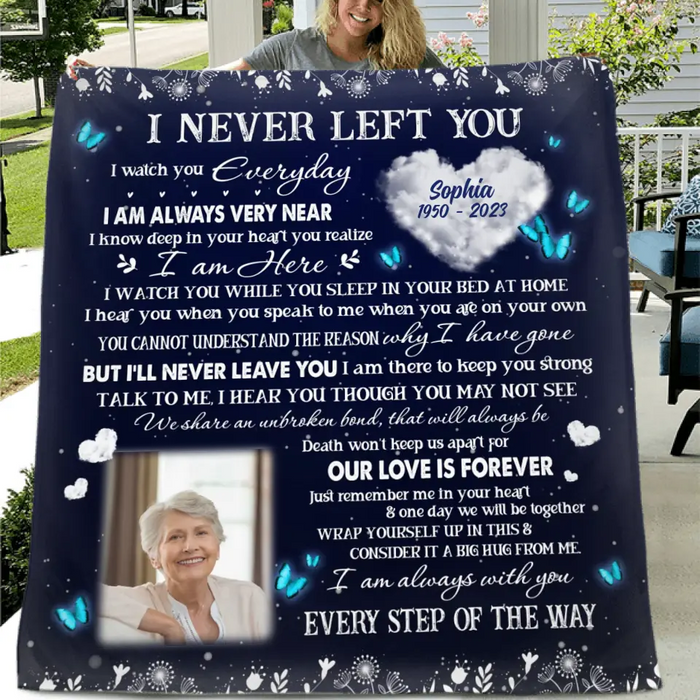 Personalized Memorial Quilt/Fleece Throw Blanket - Upload Photo - Memorial Gift Idea For Family Member - I Never Left You I Watch You Everyday