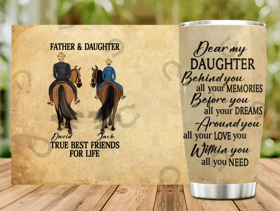 Personalized To My Daughter Horse Tumbler - Gift Idea For Horse Lovers/Daughter - Father & Daughter True Best Friends For Life