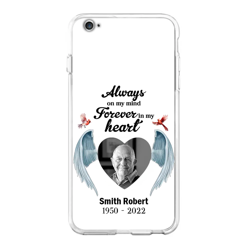 Custom Personalized Memorial Photo Phone Case - Gift Idea For Family - Upload Photo - Always On My Mind Forever In My Heart - Case For iPhone/Samsung